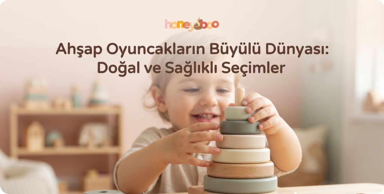 Ahşap Oyuncakların Çocuk Gelişimindeki Yeri: Neden Doğal Materyalleri Tercih Etmeliyiz?